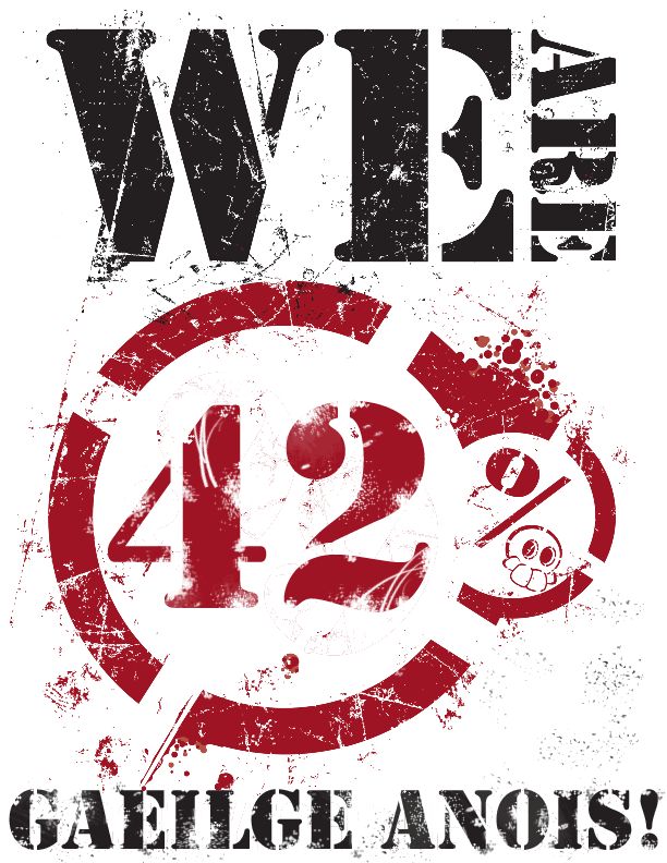 We Are 42% - Gaeilge Anois!