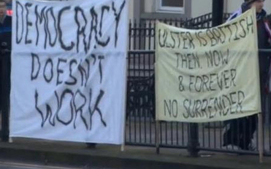 Anti-democracy protesters from the British Unionist minority in Belfast, Ireland - "Democracy Doesn't Work"