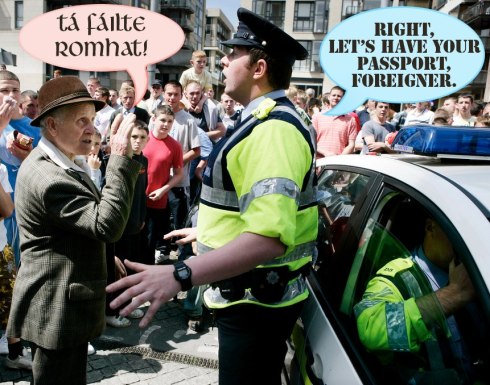 We'll have none of that Irish shite here! You're Irish! So speak English! (Íomha: An Timire)